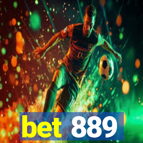 bet 889